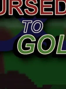 Cursed to Golf