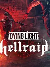 Dying Light Hellraid