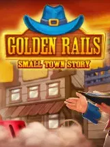 Golden Rails: Small Town Story
