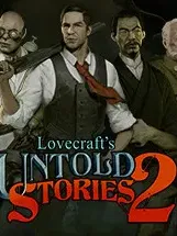 Lovecraft’s Untold Stories 2