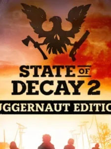 State of Decay 2: Juggernaut Edition